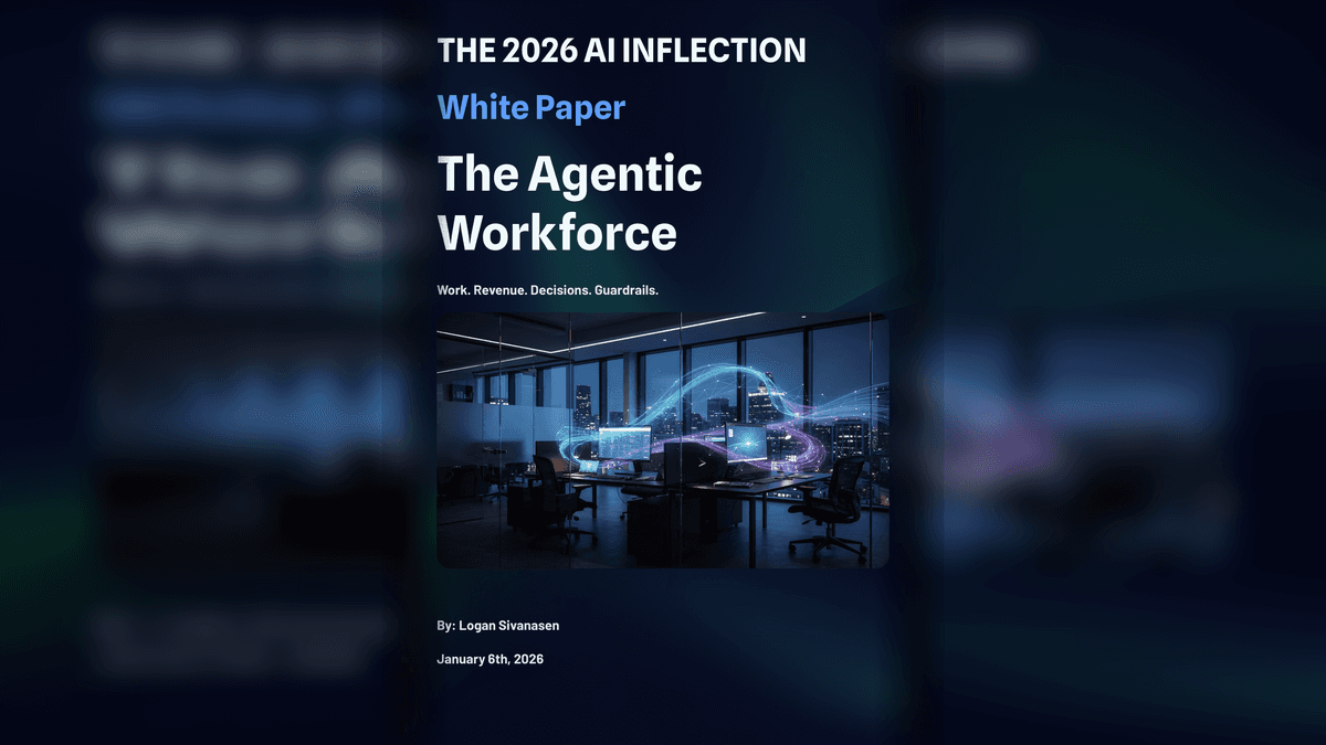 White Paper: The 2026 AI Inflection - The Agentic Workforce
